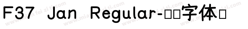 F37 Jan Regular字体转换